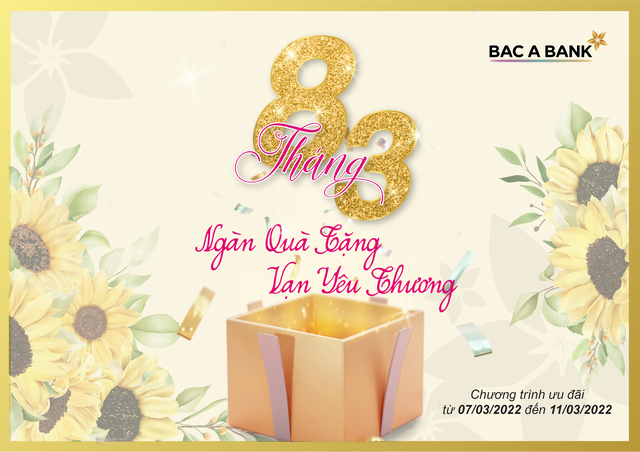 Bac A Bank gửi ngàn quà yêu thương tặng người xây tổ ấm nhân dịp 8/3 - Ảnh 1. Bac A Bank gửi ngàn quà yêu thương tặng người xây tổ ấm nhân dịp 8/3 - Ảnh 1.