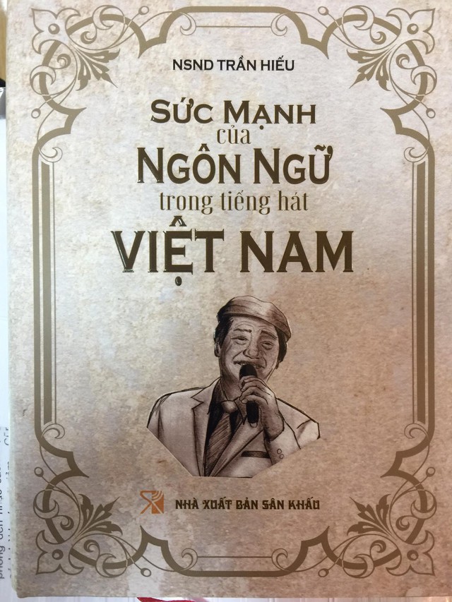 Sau 70 năm ấp ủ, NSND Trần Hiếu ra ‘Sức mạnh của ngôn ngữ trong tiếng hát Việt Nam’ - Ảnh 5.