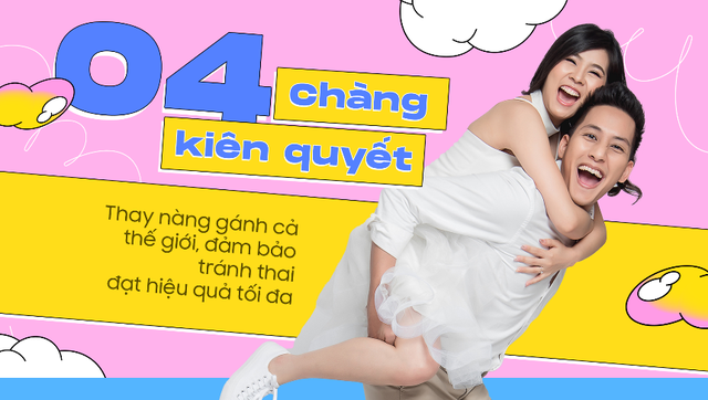 Chuyện tránh thai khi yêu và 05 mẫu chàng trai thường gặp - Ảnh 4.