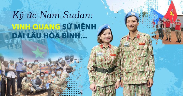 Ký ức Nam Sudan: Vinh quang sứ mệnh dài lâu hòa bình… - Ảnh 1.