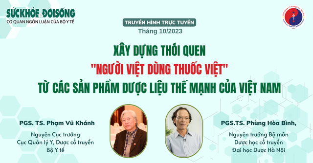 Truyền hình trực tuyến: Xây dựng thói quen &quot;người Việt dùng thuốc Việt&quot; từ các sản phẩm dược liệu thế mạnh của Việt Nam - Ảnh 2.