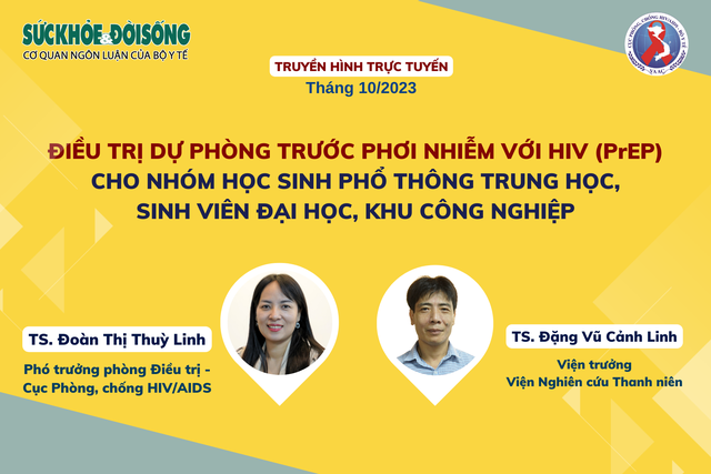 Truyền hình trực tuyến: Điều trị dự phòng trước phơi nhiễm với HIV (PrEP) cho nhóm học sinh phổ thông trung học, sinh viên đại học, khu công nghiệp - Ảnh 1.