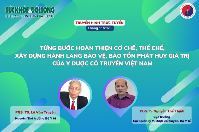 Truyền hình trực tuyến: Từng bước hoàn thiện cơ chế, thể chế, xây dựng hành lang bảo vệ, bảo tồn phát huy giá trị của y dược cổ truyền Việt Nam - Ảnh 1.