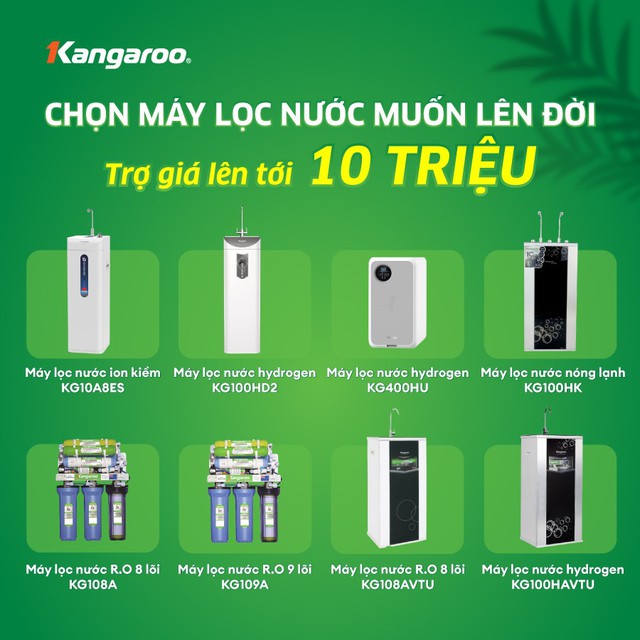 Kangaroo tri ân khách hàng trợ giá tới 10 triệu khi thay cũ đổi mới máy lọc nước - Ảnh 2.