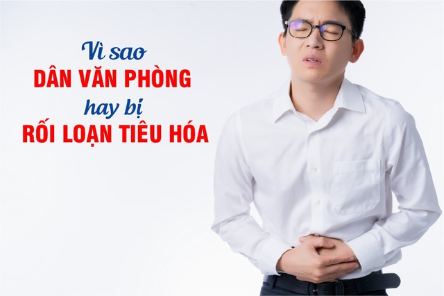 Vì sao dân văn phòng hay bị rối loạn tiêu hóa? - Ảnh 1.