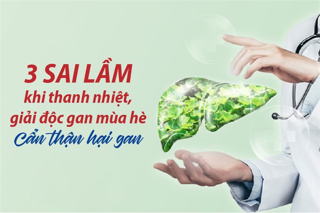 3 sai lầm thường gặp trong thanh nhiệt, giải độc gan mùa hè - Ảnh 1.