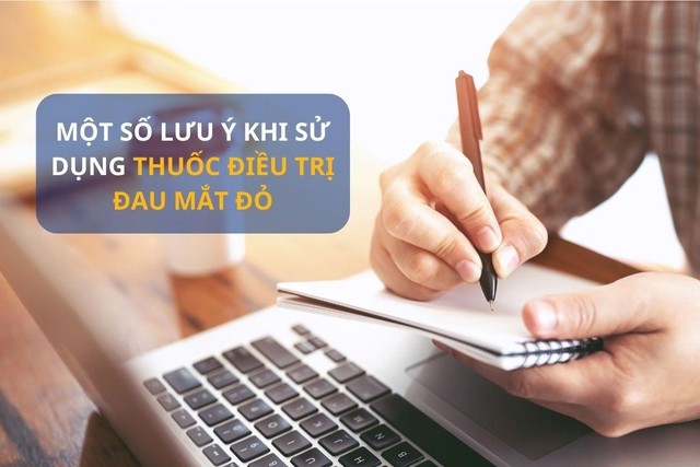 Đau mắt đỏ dùng thuốc gì? Những lưu ý khi sử dụng thuốc trị đau mắt đỏ - Ảnh 3.