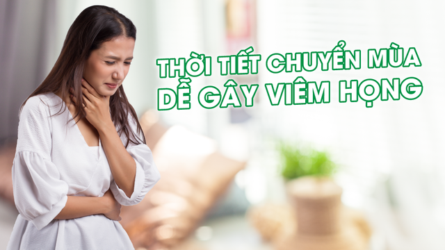 Giải pháp hỗ trợ giảm viêm họng khi thời tiết chuyển mùa- Ảnh 1.