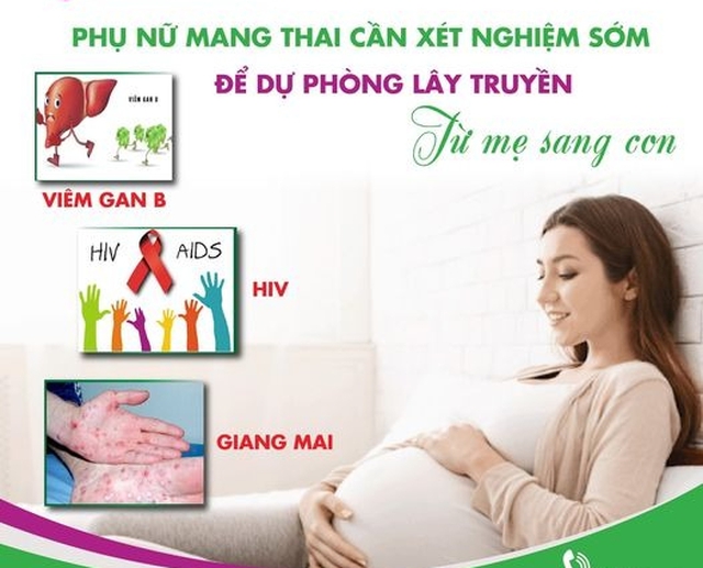 Vì sao phụ nữ mang thai cần xét nghiệm sớm HIV, viêm gan B, giang mai?- Ảnh 2.