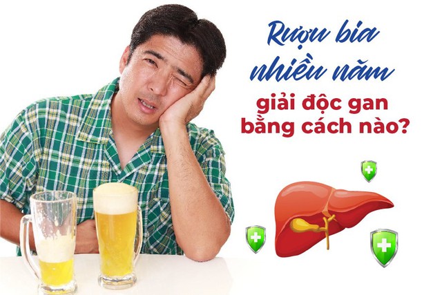 Rượu bia nhiều năm - giải độc gan bằng cách nào?- Ảnh 1.