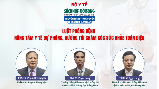 Truyền hình trực tuyến: 'Luật Phòng bệnh: Nâng tầm y tế dự phòng, hướng tới chăm sóc sức khỏe toàn diện'- Ảnh 1.