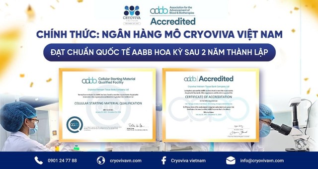 Cryoviva Việt Nam đạt chứng nhận quốc tế AABB sau 2 năm hoạt động, tiêu chuẩn vàng trong lưu trữ tế bào gốc- Ảnh 2.