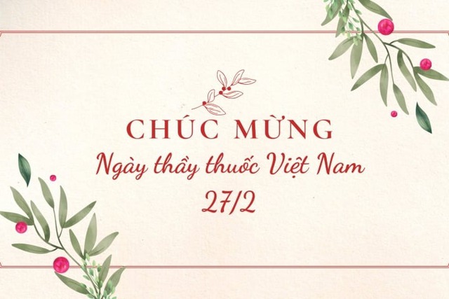 Những lời chúc ngày Thầy thuốc Việt Nam 27/2 hay và ý nghĩa nhất 2025- Ảnh 1.