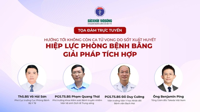 Ngày 15/6, Toạ đàm trực tuyến: 'Hướng tới không còn ca tử vong do sốt xuất huyết: Hiệp lực phòng bệnh bằng giải pháp tích hợp'- Ảnh 1. Ngày 15/6, Toạ đàm trực tuyến: 'Hướng tới không còn ca tử vong do sốt xuất huyết: Hiệp lực phòng bệnh bằng giải pháp tích hợp'- Ảnh 1.