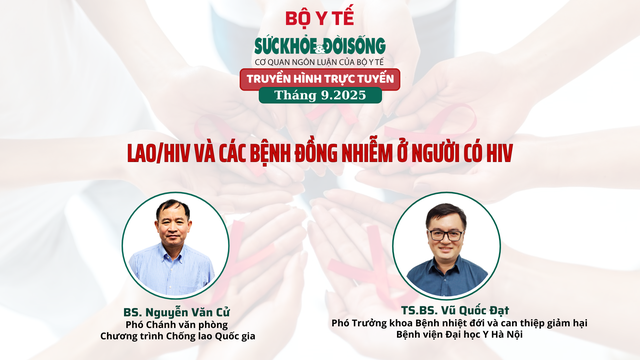 Truyền hình trực tuyến: Lao/HIV và các bệnh đồng nhiễm ở người có HIV- Ảnh 1.