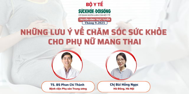 Truyền hình trực tuyến: Những lưu ý về chăm sóc sức khỏe cho phụ nữ mang thai- Ảnh 1.