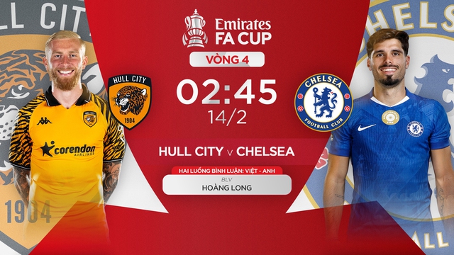 Lịch thi đấu bóng đá hôm nay ngày 13/2 - 14/2: Hull City đấu Chelsea- Ảnh 1.