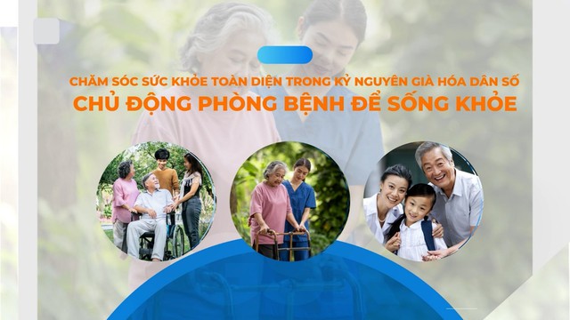'Chăm sóc sức khỏe toàn diện trong kỷ nguyên già hóa dân số: Chủ động phòng bệnh để sống khỏe'- Ảnh 1.