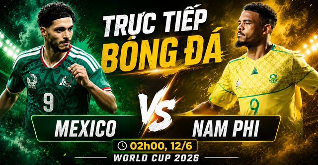 Kênh và link xem trực tiếp Mexico đấu Nam Phi - World Cup 2026 ngày 12/6 - Ảnh 1.