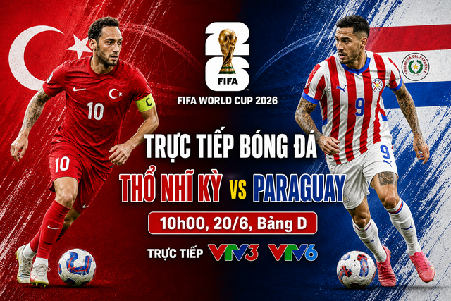 Kênh và link xem trực tiếp Thổ Nhĩ Kỳ vs Paraguay - World Cup 2026 ngày 20/6 - Ảnh 1.