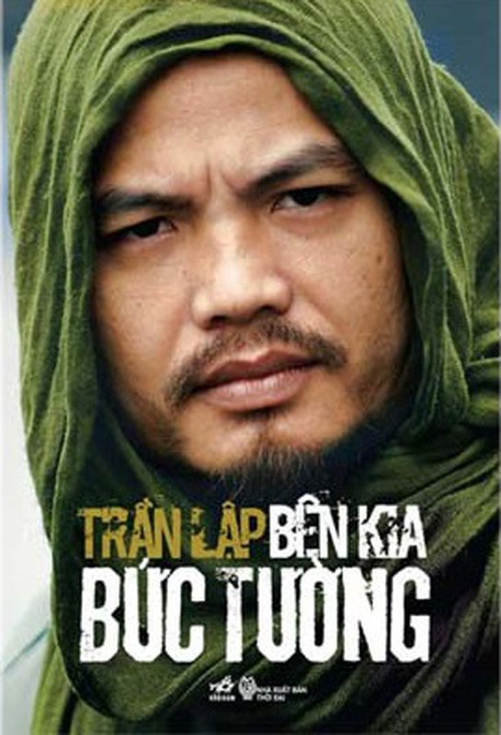 Tự truyện Bên kia Bức Tường của Trần Lập được đông đảo công chúng đón nhận.