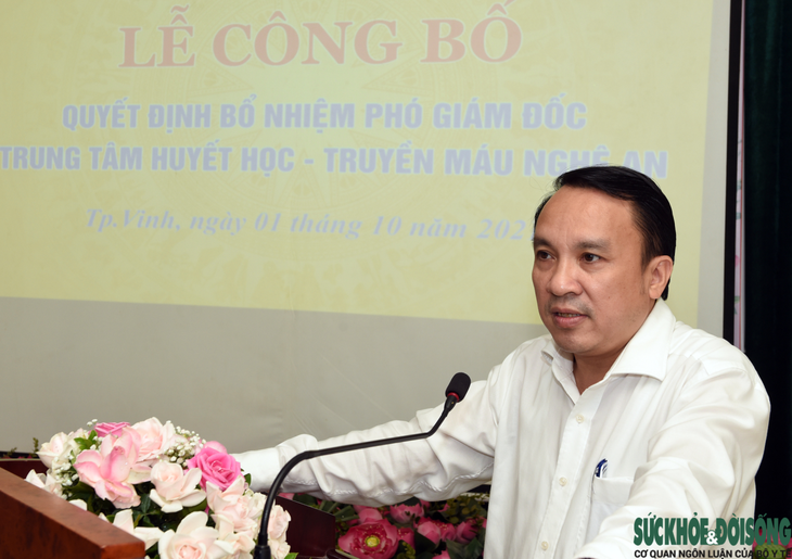 Nghệ An: Công bố quyết định bổ nhiệm Phó Giám đốc Trung tâm Huyết học - Truyền máu - Ảnh 3. Nghệ An: Công bố quyết định bổ nhiệm Phó Giám đốc Trung tâm Huyết học - Truyền máu - Ảnh 3.