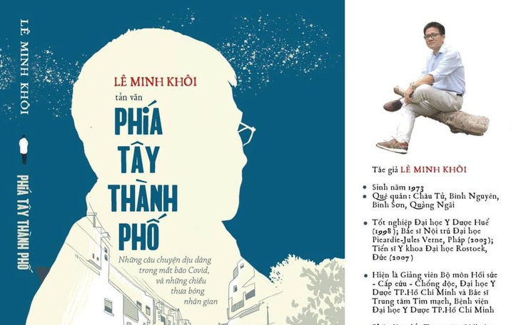 Bác sĩ Lê Minh Khôi góp sức phòng, chống COVID-19 bằng... tản văn