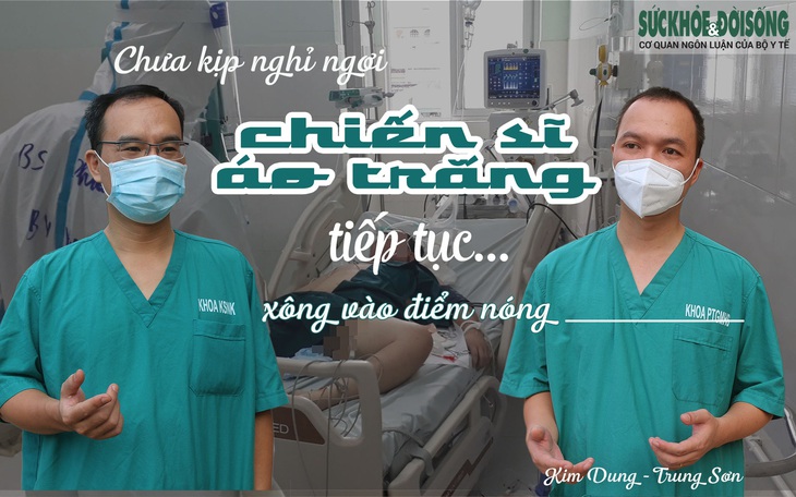 Vượt khó khăn chồng chất, bác sĩ quyết 'hạ tầng' cho bệnh nhân COVID-19 nguy kịch