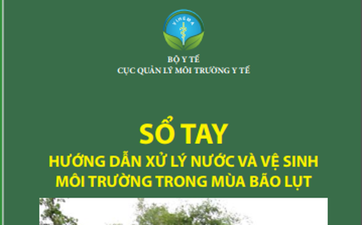 [Tài liệu] Cục QLMTYT: Sổ tay xử lý nước và vệ sinh môi trường mùa bão lũ 