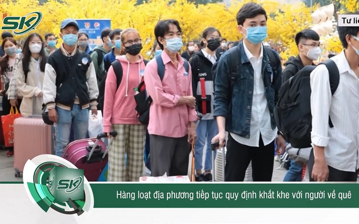 Hàng loạt tỉnh thành vẫn giữ quy định cách ly khắt khe với người dân về quê