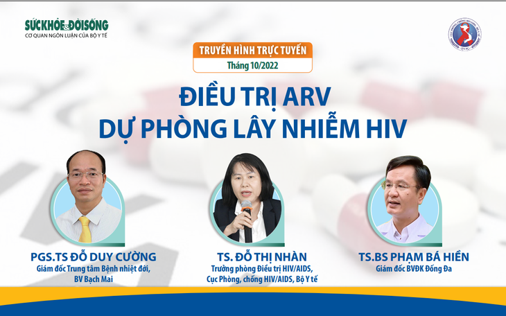 Truyền hình trực tuyến: Điều trị ARV, dự phòng lây nhiễm HIV