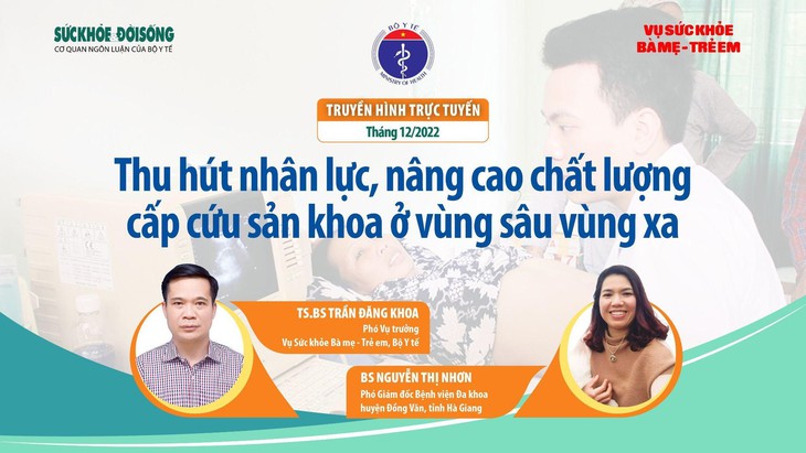 Truyền hình trực tuyến: Thu hút nhân lực, nâng cao chất lượng cấp cứu sản khoa ở vùng sâu vùng xa - Ảnh 2. Truyền hình trực tuyến: Thu hút nhân lực, nâng cao chất lượng cấp cứu sản khoa ở vùng sâu vùng xa - Ảnh 2.