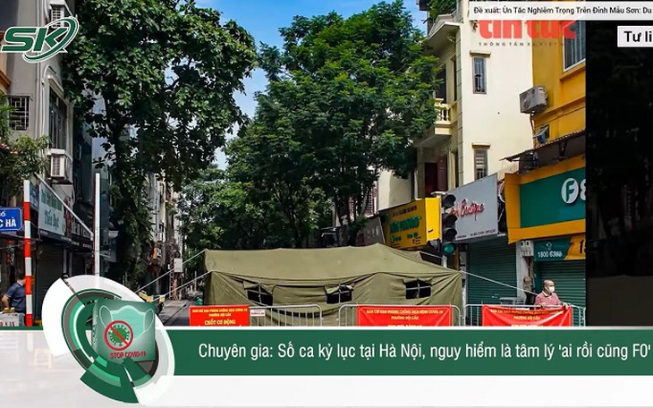Số ca mắc tăng kỷ lục tại Hà Nội, cảnh báo tâm lý nguy hiểm "ai rồi cũng F0"