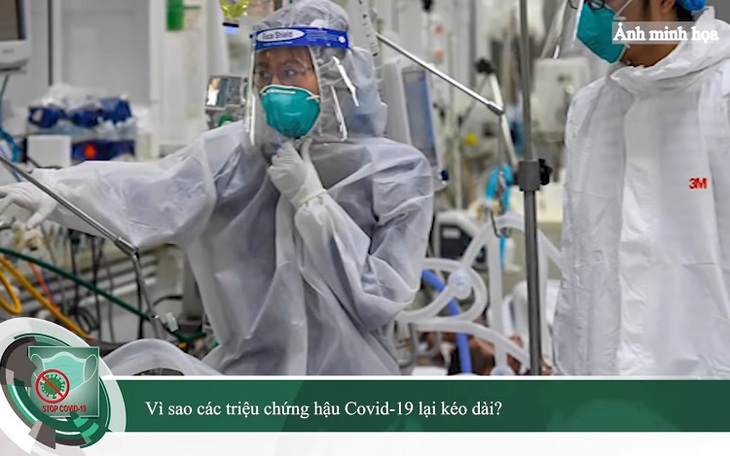 Hậu COVID-19 vì sao các triệu chứng lại kéo dài?