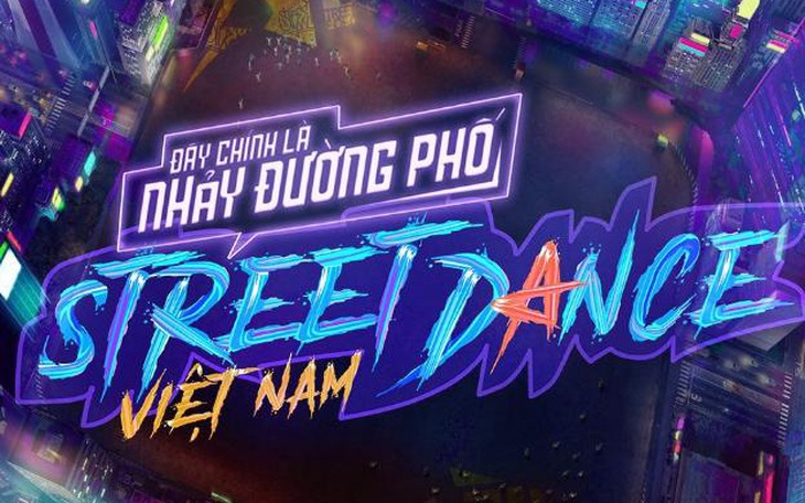 ‘Street Dance Việt Nam’ chưa lên sóng đã nóng vì... tranh cãi