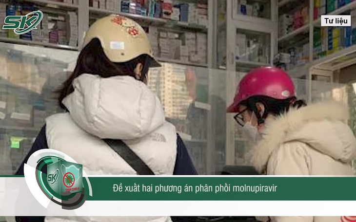 Đề xuất 2 phương án phân phối thuốc Molnupiravir đến người dân