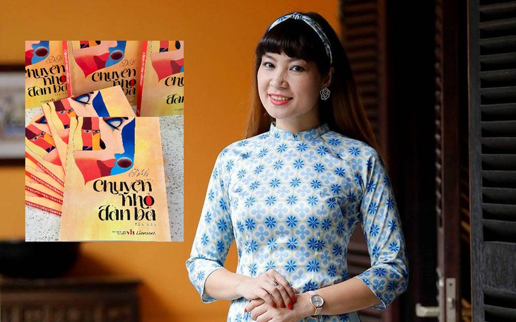Nhà văn Di Li tặng quà 8/3 chị em phụ nữ với ‘Chuyện nhỏ đàn bà’