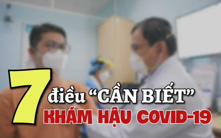 Có cần đi khám hậu COVID-19 không?