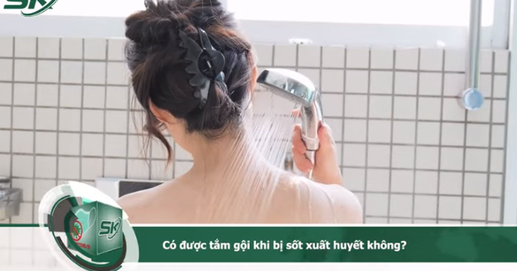 Có được tắm khi đang bị sốt xuất huyết không?