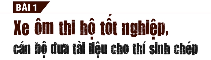 Dối trá trong đào tạo cao đẳng y - dược (1): Xe ôm thi hộ tốt nghiệp, cán bộ đưa tài liệu cho thí sinh chép - Ảnh 1.