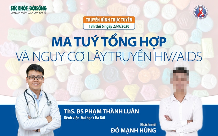 Truyền hình trực tuyến: Ma tuý tổng hợp và nguy cơ lây truyền HIV/AIDS