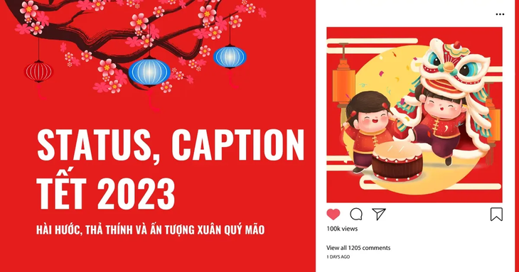 Những câu caption, status Tết 2023 hay, ý nghĩa không thể bỏ qua - Ảnh 1.