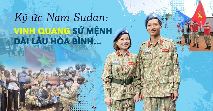 Ký ức Nam Sudan: Vinh quang sứ mệnh dài lâu hòa bình… - Ảnh 1.
