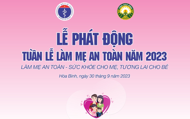 Truyền hình trực tuyến: Lễ phát động Tuần lễ Làm mẹ an toàn năm 2023