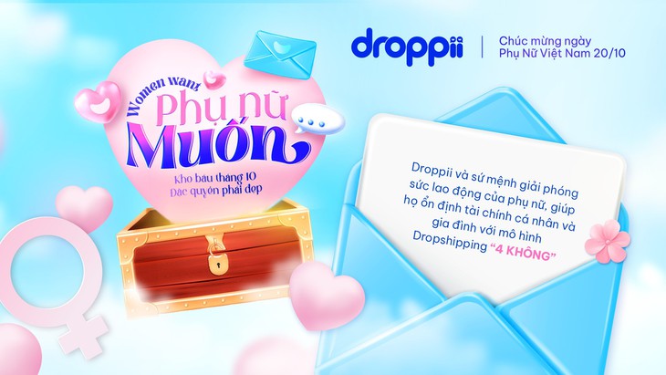 Cùng Droppii đi tìm kho báu tháng 10 – Đặc quyền dành riêng cho phái đẹp - Ảnh 1. Cùng Droppii đi tìm kho báu tháng 10 – Đặc quyền dành riêng cho phái đẹp - Ảnh 1.