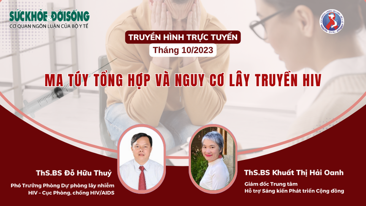 Đang Truyền hình trực tuyến: Ma túy tổng hợp và nguy cơ lây truyền HIV/AIDS - Ảnh 2. Đang Truyền hình trực tuyến: Ma túy tổng hợp và nguy cơ lây truyền HIV/AIDS - Ảnh 2.