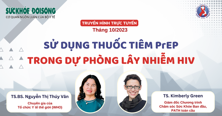 Truyền hình trực tuyến: Sử dụng thuốc tiêm PrEP trong dự phòng lây nhiễm HIV - Ảnh 1. Truyền hình trực tuyến: Sử dụng thuốc tiêm PrEP trong dự phòng lây nhiễm HIV - Ảnh 1.