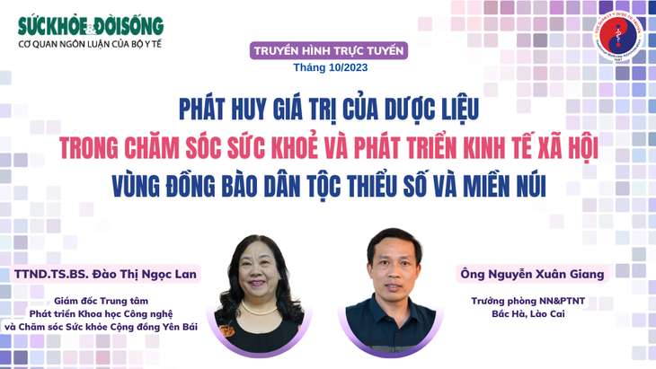 Truyền hình trực tuyến: Phát huy giá trị của dược liệu trong chăm sóc sức khỏe và phát triển kinh tế xã hội vùng đồng bào dân tộc thiểu số và miền núi - Ảnh 2. Truyền hình trực tuyến: Phát huy giá trị của dược liệu trong chăm sóc sức khỏe và phát triển kinh tế xã hội vùng đồng bào dân tộc thiểu số và miền núi - Ảnh 2.