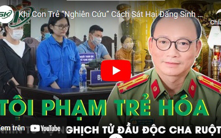 Chuyên gia lý giải hành vi trẻ "nghiên cứu" cách sát hại đấng sinh thành