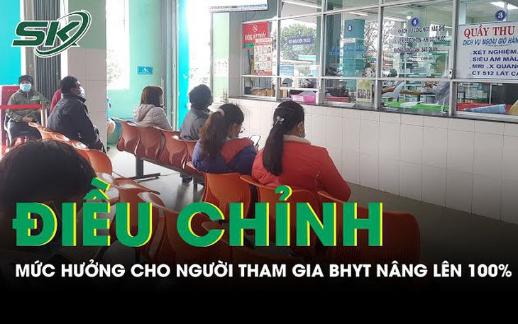 Điều chỉnh mức hưởng mới cho người tham gia BHYT lên 100%